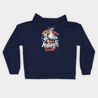 Hammer down Kids Hoodie